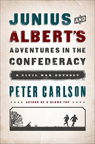 9781610391542: Junius and Albert's Adventures in the Confederacy: A Civil War Odyssey