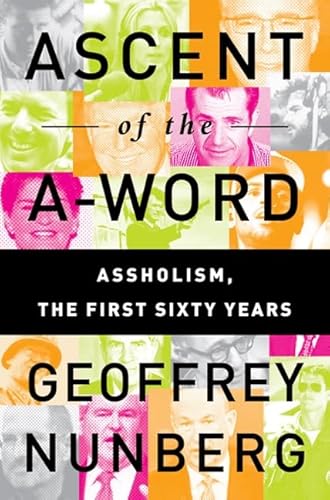 Beispielbild fr Ascent of the A-Word : Assholism, the First Sixty Years zum Verkauf von Robinson Street Books, IOBA