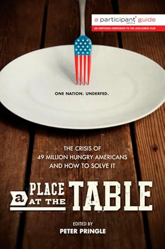 Beispielbild fr A Place at the Table : The Crisis of 49 Million Hungry Americans and How to Solve It zum Verkauf von Better World Books