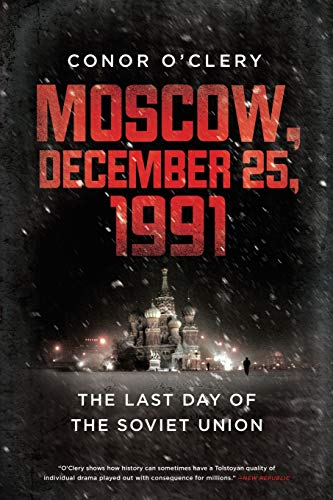 Beispielbild fr Moscow, December 25, 1991: The Last Day of the Soviet Union zum Verkauf von Jenson Books Inc