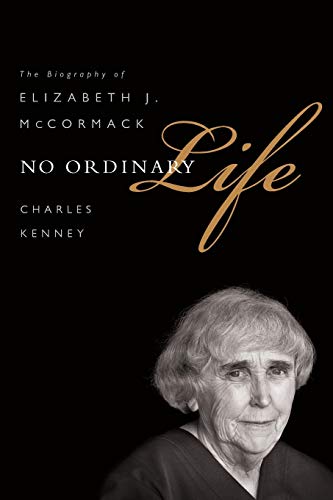 9781610392037: No Ordinary Life: The Biography of Elizabeth J. McCormack