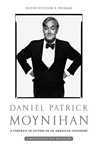 Beispielbild fr Daniel Patrick Moynihan : A Portrait in Letters of an American Visionary zum Verkauf von Better World Books