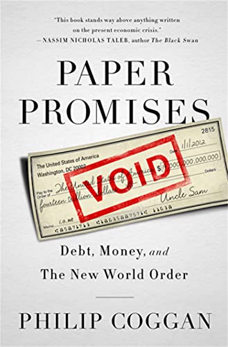 Stock image for Paper Promises: Debt, Money, and the New World Order for sale by SecondSale