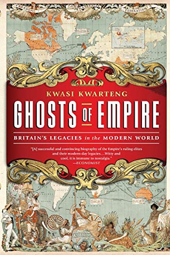 Stock image for Ghosts of Empire: Britain's Legacies in the Modern World for sale by HPB-Movies