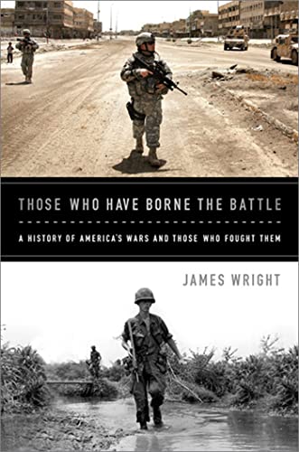 Imagen de archivo de Those Who Have Borne the Battle: A History of America's Wars and Those Who Fought Them a la venta por Wonder Book