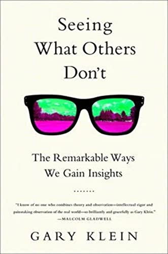 Beispielbild fr Seeing What Others Don't : The Remarkable Ways We Gain Insights zum Verkauf von Better World Books