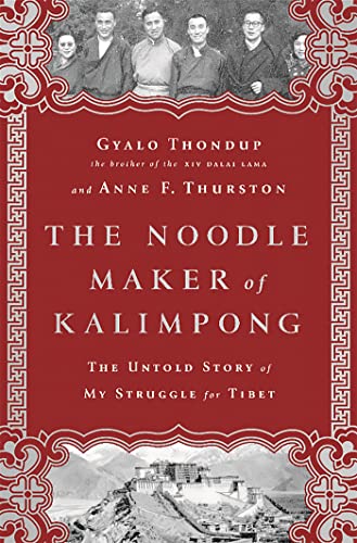 Stock image for The Noodle Maker of Kalimpong: The Untold Story of My Struggle for Tibet for sale by SecondSale
