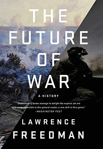 9781610393058: The Future of War: A History