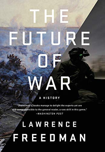 Stock image for The Future of War : A History for sale by Better World Books