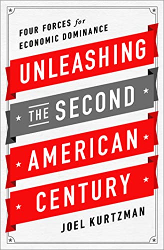 Beispielbild fr Unleashing the Second American Century : Four Forces for Economic Dominance zum Verkauf von Better World Books