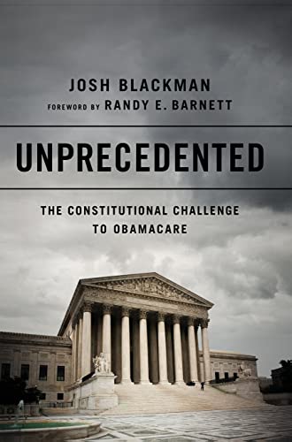Beispielbild fr Unprecedented : The Constitutional Challenge to Obamacare zum Verkauf von Better World Books