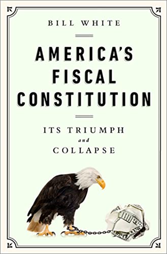 Stock image for America's Fiscal Constitution : Its Triumph and Collapse for sale by Better World Books