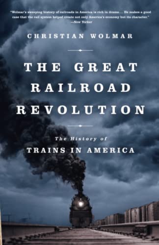 Imagen de archivo de The Great Railroad Revolution : The History of Trains in America a la venta por Better World Books