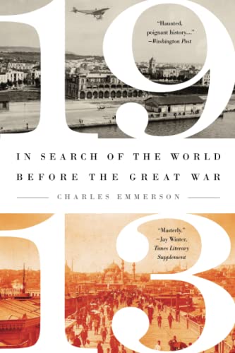 Stock image for 1913: In Search of the World Before the Great War for sale by SecondSale