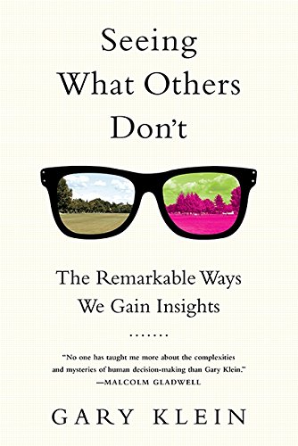 9781610393829: Seeing What Others Don't: The Remarkable Ways We Gain Insights