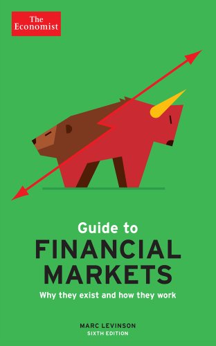 

The Economist Guide to Financial Markets: Why They Exist and How They Work (Economist Books)