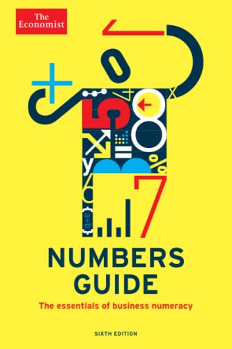 Beispielbild fr The Economist Numbers Guide (6th Ed): The Essentials of Business Numeracy (Economist Books) zum Verkauf von BookHolders