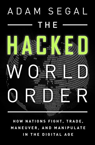 Beispielbild fr The Hacked World Order: How Nations Fight, Trade, Maneuver, and Manipulate in the Digital Age zum Verkauf von Wonder Book