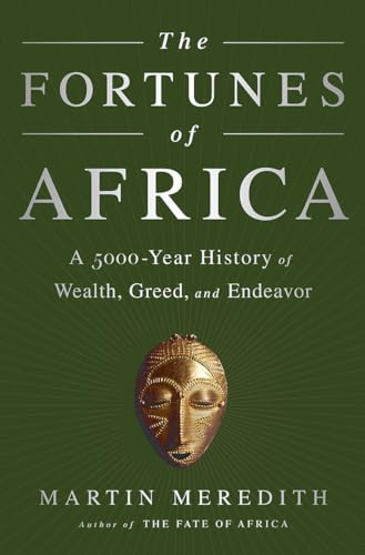 9781610394598: The Fortunes of Africa: A 5000-Year History of Wealth, Greed, and Endeavor