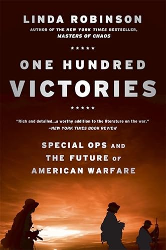 Imagen de archivo de One Hundred Victories : Special Ops and the Future of American Warfare a la venta por Better World Books