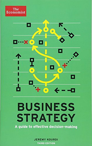 Beispielbild fr Business Strategy: A guide to effective decision-making (Economist Books) zum Verkauf von SecondSale