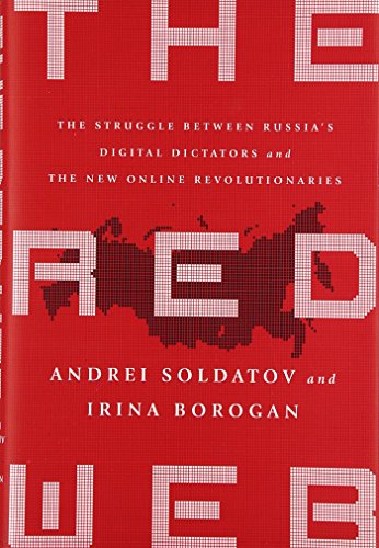 Beispielbild fr The Red Web: The Struggle Between Russia's Digital Dictators and the New Online Revolutionaries zum Verkauf von More Than Words