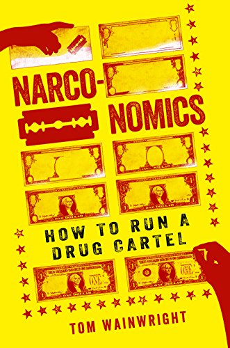 Stock image for Narconomics: How to Run a Drug Cartel for sale by GoodwillNI