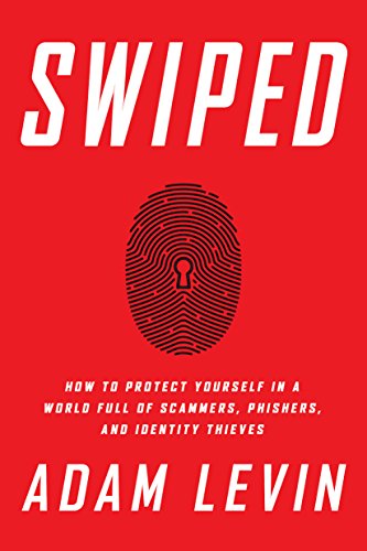 9781610395878: Swiped: How to Protect Yourself in a World Full of Scammers, Phishers, and Identity Thieves