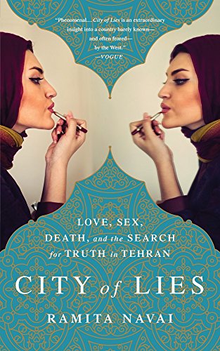 Beispielbild fr City of Lies: Love, Sex, Death, and the Search for Truth in Tehran zum Verkauf von More Than Words