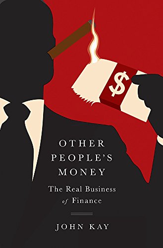 9781610396035: Other People's Money: The Real Business of Finance