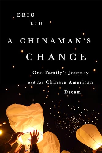 Beispielbild fr A Chinaman's Chance : One Family's Journey and the Chinese American Dream zum Verkauf von Better World Books