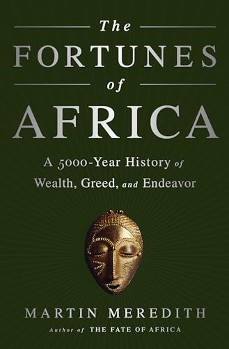 9781610396356: The Fortunes of Africa: A 5000-Year History of Wealth, Greed, and Endeavor