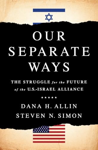 Stock image for Our Separate Ways: The Struggle for the Future of the U.S.-Israel Alliance for sale by SecondSale