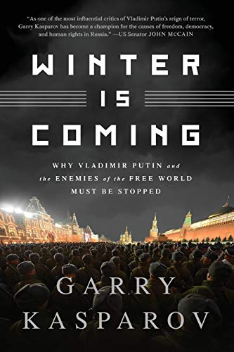 Beispielbild fr Winter Is Coming : Why Vladimir Putin and the Enemies of the Free World Must Be Stopped zum Verkauf von Better World Books