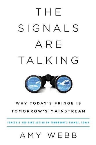 Stock image for The Signals Are Talking: Why Todays Fringe Is Tomorrows Mainstream for sale by Reliant Bookstore