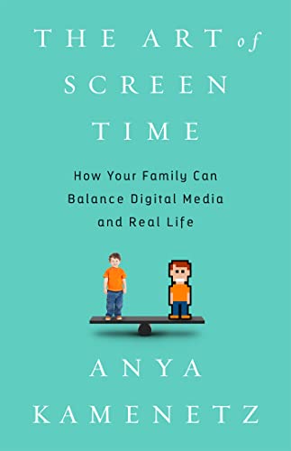 Beispielbild fr The Art of Screen Time : How Your Family Can Balance Digital Media and Real Life zum Verkauf von Better World Books