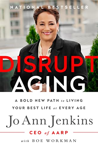 Stock image for Disrupt Aging: A Bold New Path to Living Your Best Life at Every Age for sale by Orion Tech