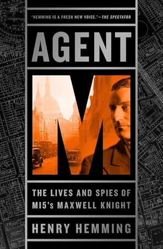 Stock image for Agent M: The Lives and Spies of MI5's Maxwell Knight for sale by Wonder Book