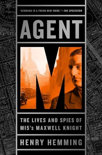 Stock image for Agent M: The Lives and Spies of MI5's Maxwell Knight for sale by WorldofBooks
