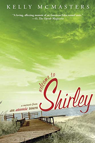 Stock image for Welcome to Shirley: A Memoir from an Atomic Town for sale by Dream Books Co.