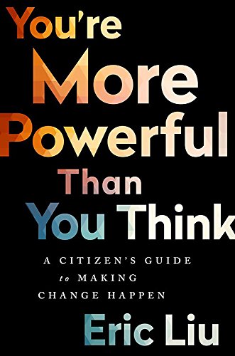 Beispielbild fr You're More Powerful than You Think: A Citizen�s Guide to Making Change Happen zum Verkauf von Wonder Book