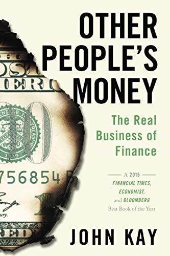 Beispielbild fr Other People's Money: The Real Business of Finance zum Verkauf von PlumCircle