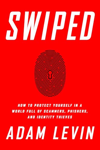 Beispielbild fr Swiped: How to Protect Yourself in a World Full of Scammers, Phishers, and Identity Thieves zum Verkauf von SecondSale