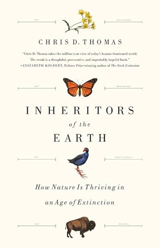Stock image for Inheritors of the Earth: How Nature Is Thriving in an Age of Extinction for sale by SecondSale