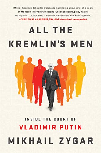 Stock image for All the Kremlin's Men: Inside the Court of Vladimir Putin for sale by More Than Words