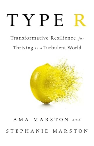 Imagen de archivo de Type R: Transformative Resilience for Thriving in a Turbulent World a la venta por WorldofBooks