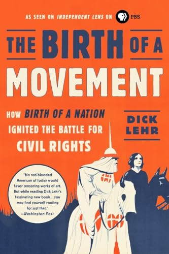Stock image for The Birth of a Movement: How Birth of a Nation Ignited the Battle for Civil Rights for sale by SecondSale