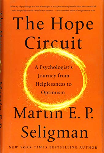 Beispielbild fr The Hope Circuit: A Psychologist's Journey from Helplessness to Optimism zum Verkauf von WorldofBooks