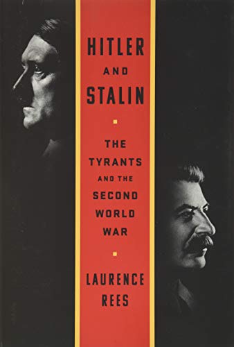 Stock image for Hitler and Stalin : The Tyrants and the Second World War for sale by Better World Books