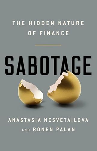 Beispielbild fr Sabotage: The Hidden Nature of Finance zum Verkauf von BooksRun